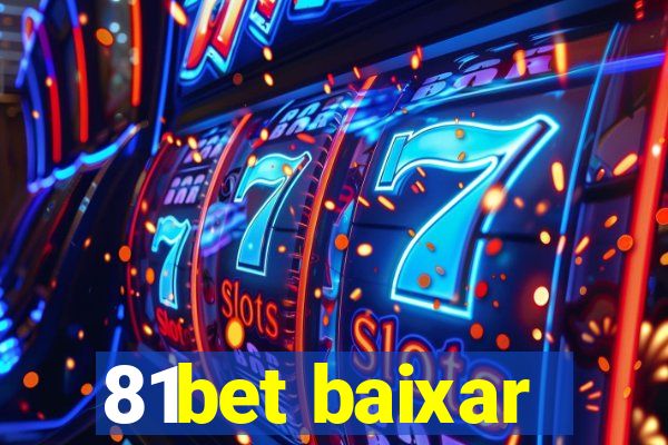 81bet baixar